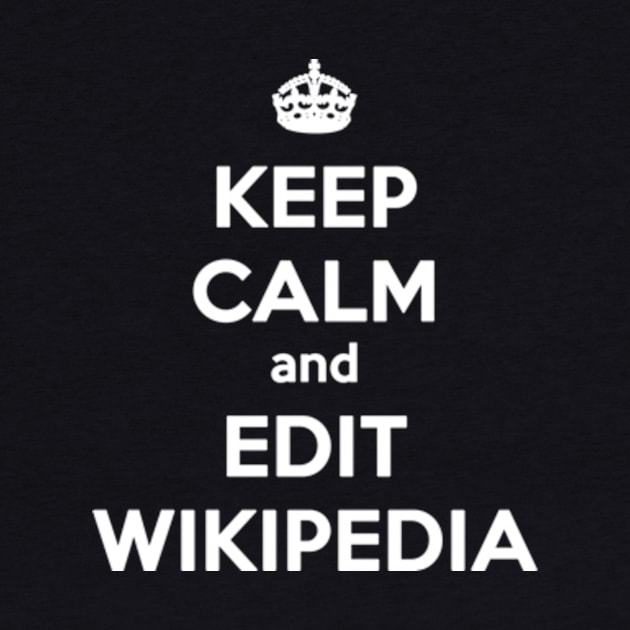 keep calm and edit wikipedia by mandelbrot